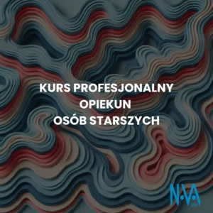 Kurs Profesjonalny Opiekun Osób Starszych
