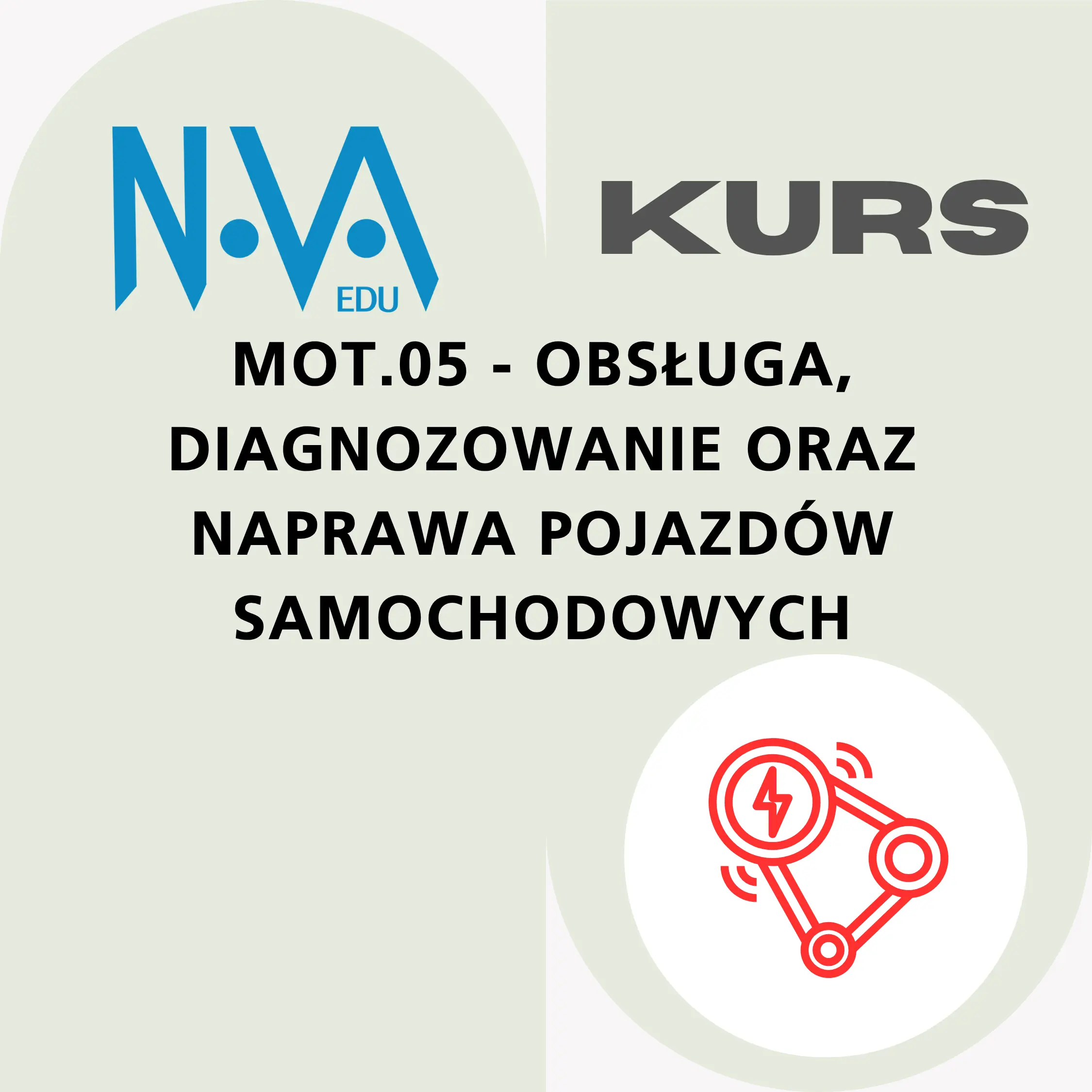 Kurs MOT.05 - Obsługa, diagnozowanie oraz naprawa pojazdów samochodowych