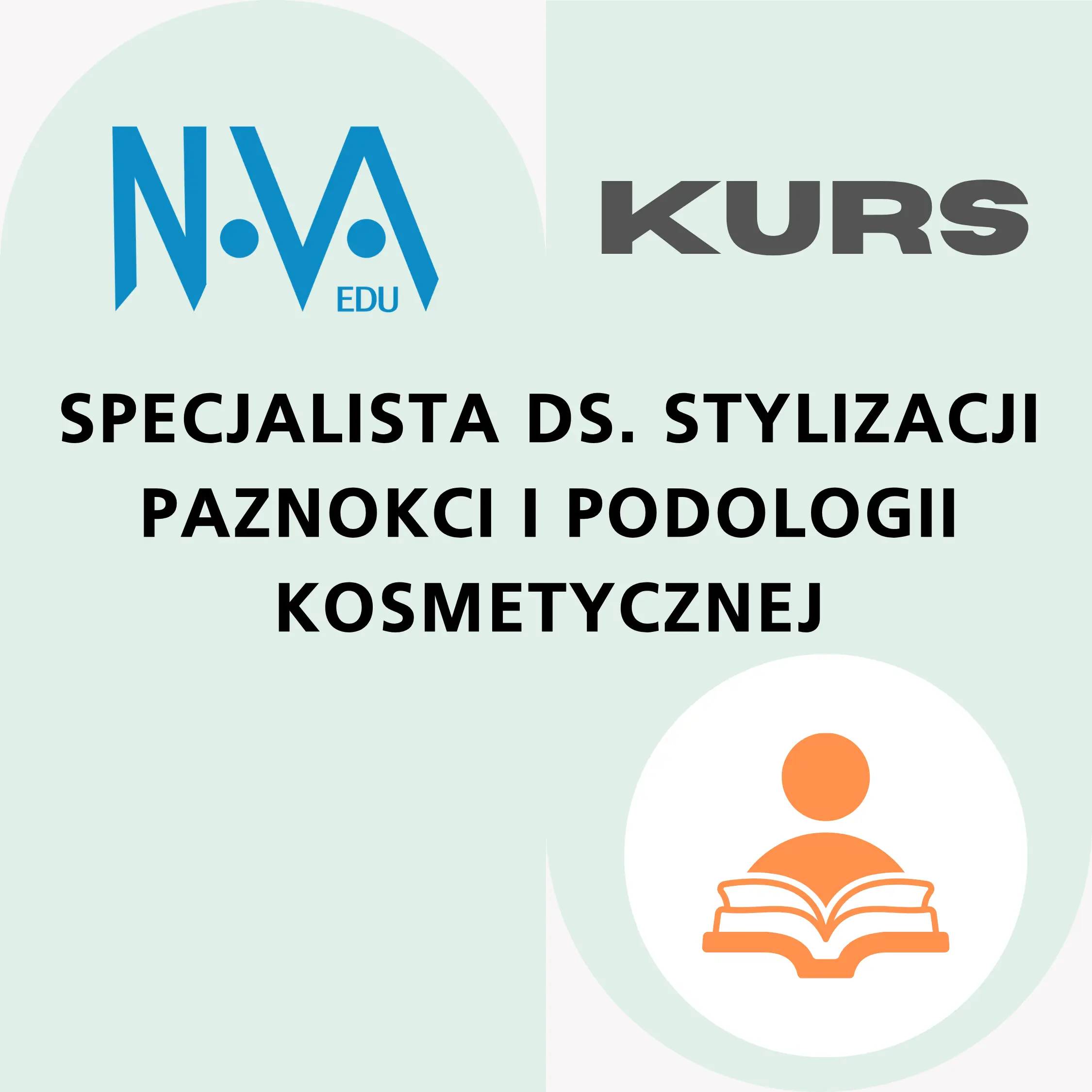 Kurs Specjalista ds. Stylizacji Paznokci i Podologii Kosmetycznej