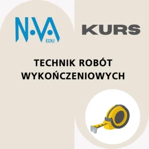 Kurs Technik Robót Wykończeniowych