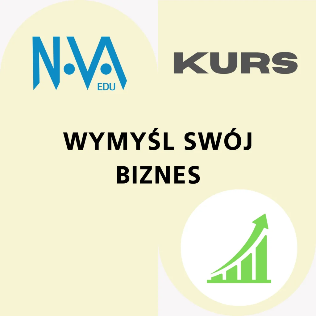 Kurs Wymyśl Swój Biznes
