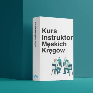 Kurs Instruktor Męskich Kręgów